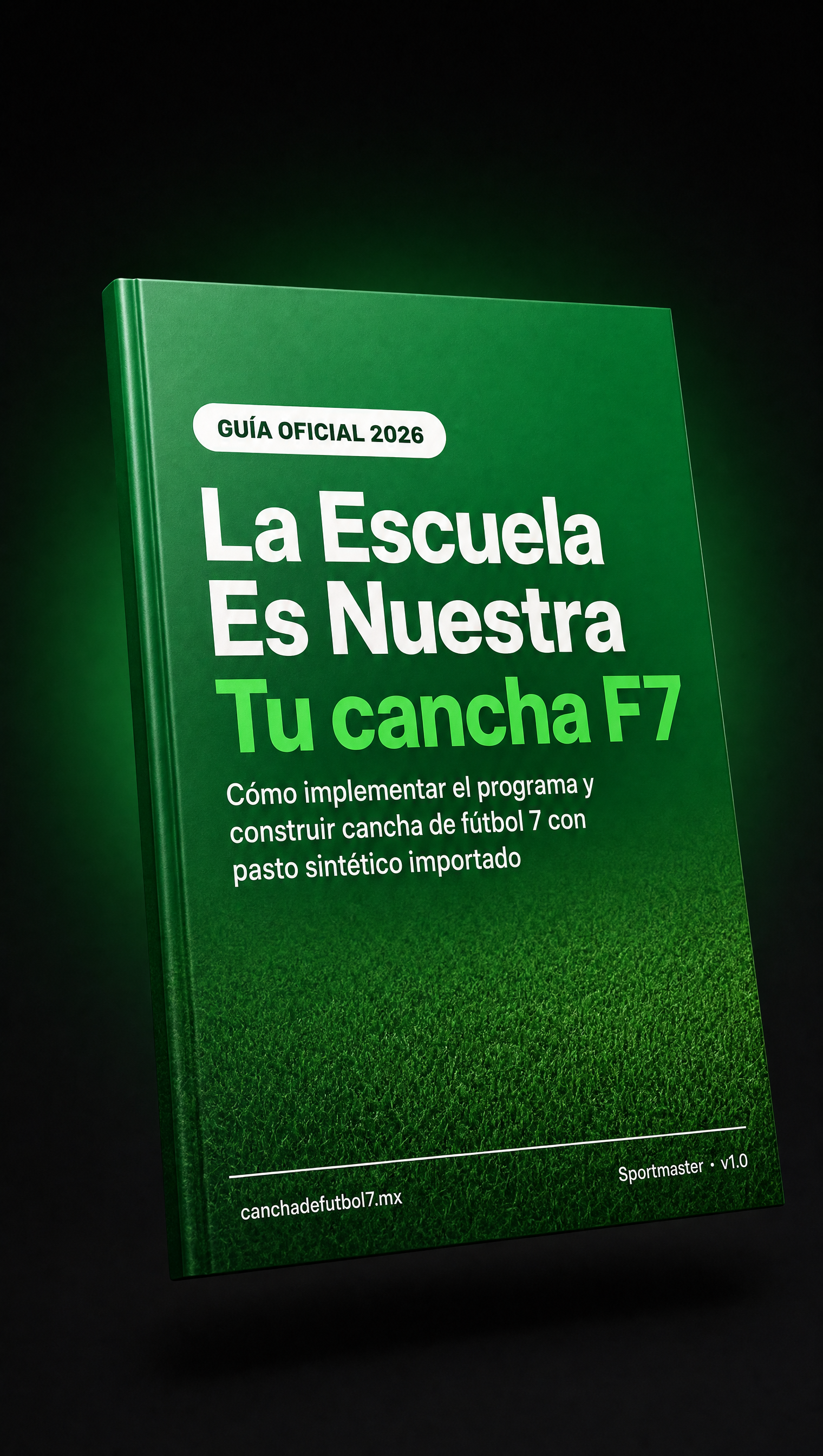 Portada de la Guía Oficial 2026 La Escuela Es Nuestra · Tu cancha F7 — Sportmaster